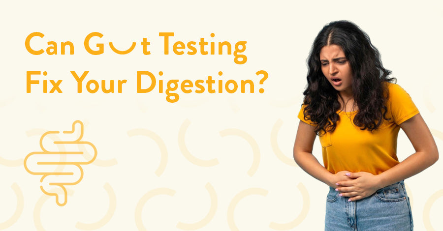 Can Testing Your Gut Microbiome Help Solve Your Digestive Issues?