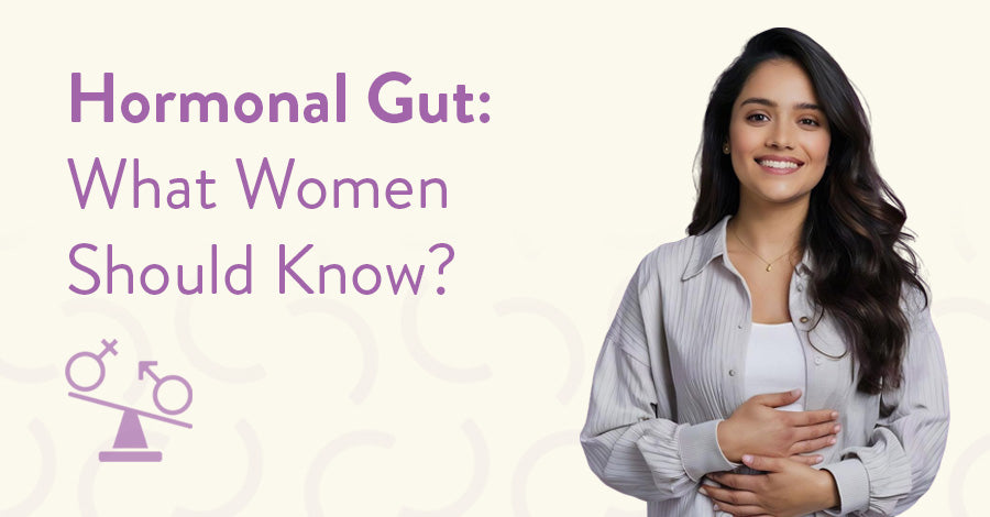 Gut Health for Women: How Hormones Affect Your Microbiome